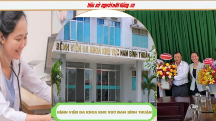Bệnh viện Đa Khoa khu vực Nam Bình Thuận – Dịch vụ Top 1 Đáng Tin Cậy
