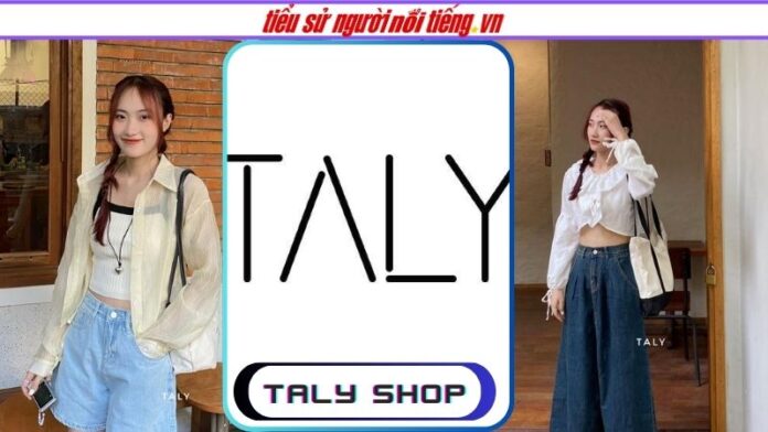 Taly Shop – Thiên đường thời trang Hàn Quốc với những bộ váy và áo độc đáo, trendy