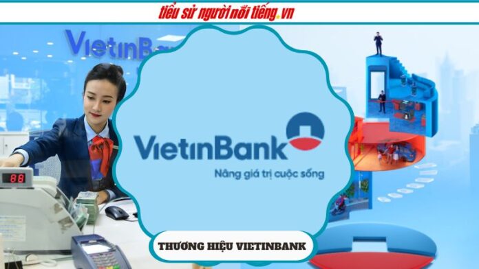 Ngân Hàng Công Thương Việt Nam (VietinBank) – Đối tác Tài chính Uy tín cho Mục Tiêu Phát Triển
