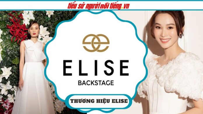 Thương Hiệu Elise – Thời Trang Hàng Đầu Việt Nam với Sứ Mệnh Chinh Phục Thế Giới