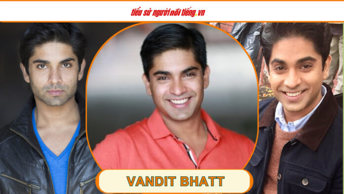 The life and career of actor Vandit Bhatt